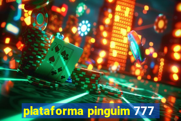 plataforma pinguim 777